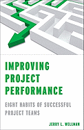 Improving Project Performance: Eight Habits of Successful Project Teams