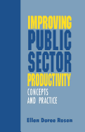 Improving Public Sector Productivity: Concepts and Practice