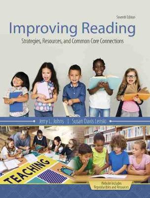 Improving Reading: Strategies, Resources, and Common Core Connections - Johns, Jerry, and Lenski, Susan