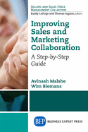 Improving Sales and Marketing Collaboration: A Step-By-Step Guide