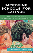 Improving Schools for Latinos: Creating Better Learning Environments