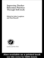 Improving Teacher Education Practice Through Self-study