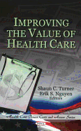 Improving the Value of Health Care