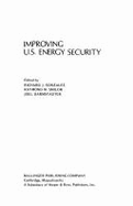 Improving U.S. Energy Security - Smilor, Raymond W. (Editor), and Darmstadter, Joel (Editor), and Rgk Foundation