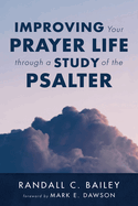 Improving Your Prayer Life through a Study of the Psalter