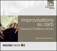 Improvisations au Zarb: Classical Traditions of Iran - Djamchid Chemirani