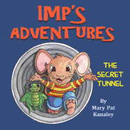 Imp's Adventures: Book 1: The Secret Tunnel