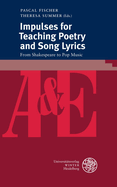Impulses for Teaching Poetry and Song Lyrics: From Shakespeare to Pop Music