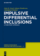 Impulsive Differential Inclusions: A Fixed Point Approach