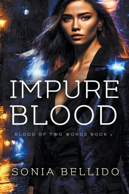 Impure blood - Bellido, Sonia