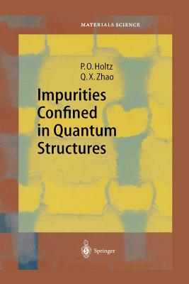 Impurities Confined in Quantum Structures - Holtz, Olof, and Zhao, Qing Xiang