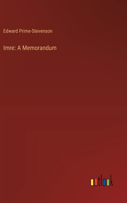 Imre: A Memorandum - Prime-Stevenson, Edward