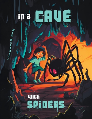 In a Cave with Spiders - Marshall, Max