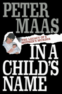 In a Child's Name: Legacy of a Mother's Murder