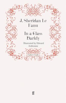 In a Glass Darkly - Fanu, J. Sheridan Le
