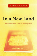 In a New Land: A Comparative View of Immigration