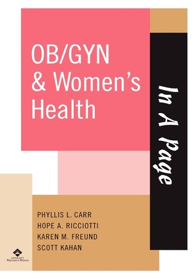 In A Page OB/GYN & Women's Health - Carr, Phyllis, and Ricciotti, Hope A., and Freund, Karen