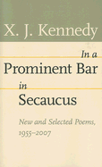 In a Prominent Bar in Secaucus: New and Selected Poems, 1955-2007