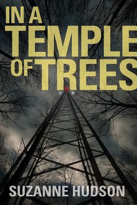 In a Temple of Trees - Hudson, Suzanne