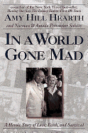 In a World Gone Mad: A Heroic Story of Love, Faith and Survival