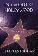 In and Out of Hollywood: A Biographer's Memoir