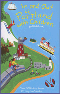 In and Out of Portland with Children: Over 300 Ideas from Kittery to Camden