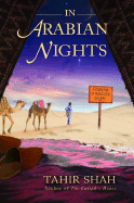In Arabian Nights: A Caravan of Moroccan Dreams - Shah, Tahir