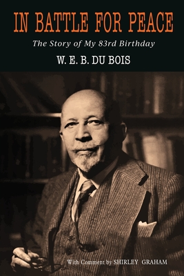 In Battle for Peace - Du Bois, W E B
