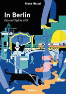 In Berlin: Day and Night in 1929 - Hessel, Franz, and DeMarco, Amanda (Translated by)