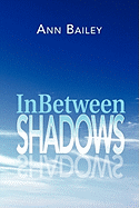 In Between Shadows