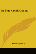 In Blue Creek Canon