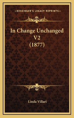 In Change Unchanged V2 (1877) - Villari, Linda