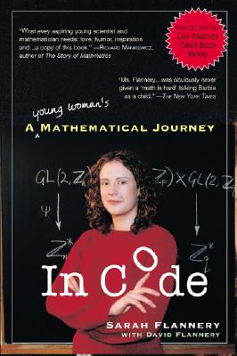 In Code: A Mathematical Journey - Flannery, David, and Flannery, Sarah
