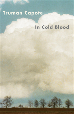 In Cold Blood: A True Account of a Multiple Murder and Its Consequences - Capote, Truman