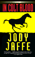 In Colt Blood - Jaffe, Jody