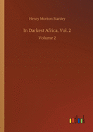 In Darkest Africa, Vol. 2: Volume 2