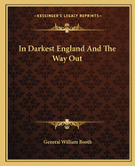 In Darkest England And The Way Out