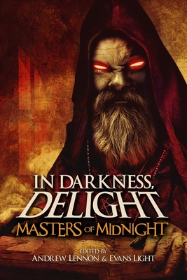 In Darkness, Delight: Masters of Midnight - Light, Evans, and Lennon, Andrew, and Meikle, William