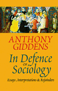 In Defence of Sociology - Giddens, Anthony