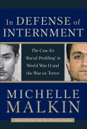 In Defense of Internment: The Case for Racial Profiling in World War II and the War on Terror