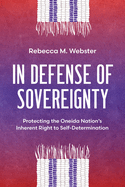 In Defense of Sovereignty: Protecting the Oneida Nation's Inherent Right to Self-Determination
