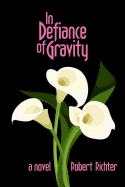 In Defiance of Gravity