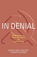 In Denial: Historians, Communism & Espionage