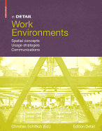 In Detail, Work Environments: Spatial Concepts, Usage Strategies, Communications