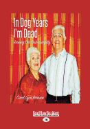 In Dog Years I'm Dead: Growing Old (Dis)Gracefully