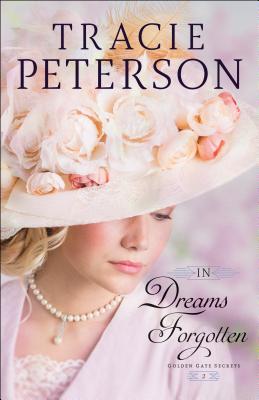 In Dreams Forgotten - Peterson, Tracie