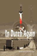 In Dutch Again: An Amish Country Mystery