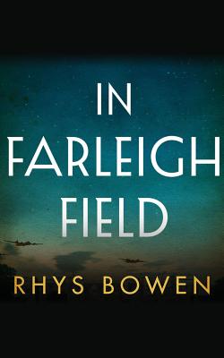 In Farleigh Field: A Novel of World War II - Bowen, Rhys