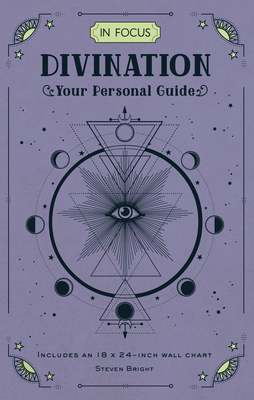 In Focus Divination: Your Personal Guide - Bright, Steven