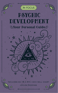 In Focus Psychic Development: Your Personal Guide